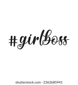 Hashtag girlboss. Isolated calligraphy lettering. Feminist quote. Graphic design element. Can be used as print for poster, t shirt, postcard.