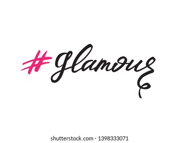 Hashtag glamour. Phrase from a social network. Handwritten brush lettering for web and mobile app design.