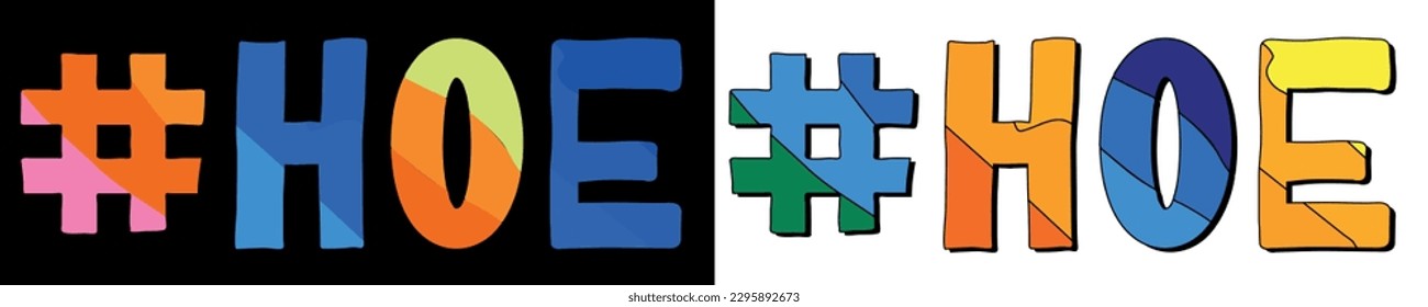 Hashtag # HOE. Set 2 in 1. Heller, lustiger Cartoon Farbe doodle isolierter Text. Trendy beliebt Hashtag #HOE für Print Typografie, Social Network, Werbebanner, T-Shirt Design. Stock-Vektorgrafik