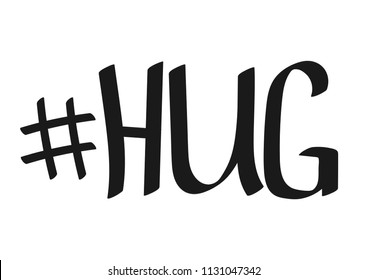 Hashtag Hug, lettering design template, vector illustration