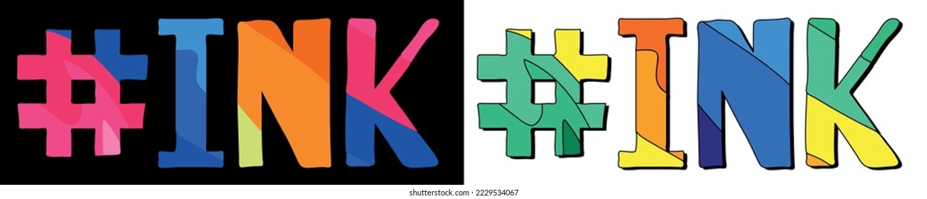 Hashtag # INK. Set 2 in 1. Bright funny cartoon color doodle isolated text. Trendy popular Hashtag #INK for print typography, social network, advertising banner, t-shirt design. Stock vector