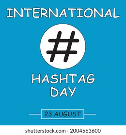 Hashtag. International Hashtag Day. Symbol, sign, logo and illustration of International Hashtag Day. Blue background. Illustration. Illustrated, August 23. International event. 2025