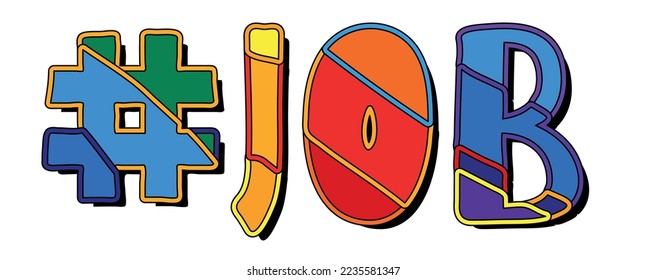 Hashtag # JOB. Set 2 in 1. Bright funny cartoon color doodle isolated text. Trendy popular Hashtag #JOB for Work, print, social network, advertising banner, t-shirt design. Stock vector picture.