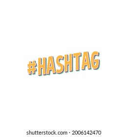 Hashtag Lettering. Vector Illustration. Design For Blog Post Social Media