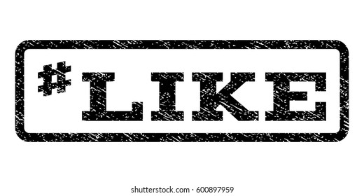 Hashtag Like watermark stamp. Text tag inside rounded rectangle frame with grunge design style. Rubber seal stamp with dirty texture. Vector black ink imprint on a white background.