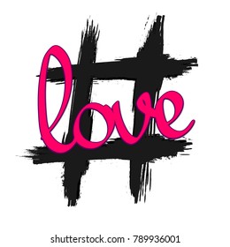 Hashtag Love, calligraphy lettering, word design template, vector illustration