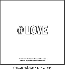 Hashtag love vector icon. Symbol of love. Minimalist designon white isolated background.