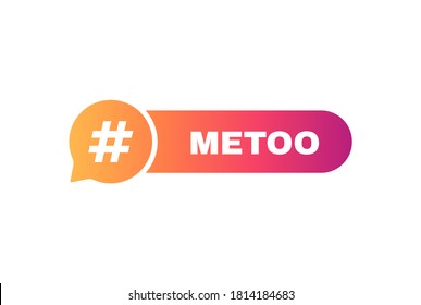 Hashtag with Me Too text. Slogan badge. Vector illustration.