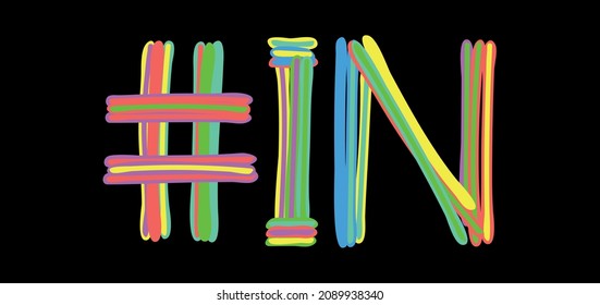 IN Hashtag. Multicolored bright isolate curves doodle letters like from marker, oil paint. #IN is abbreviation for the USA state Indiana for social network, web resources, mobile apps.