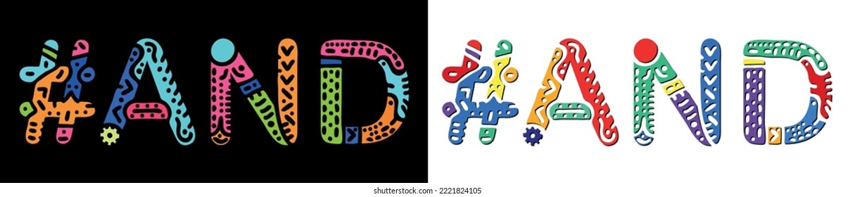 AND Hashtag. Multicolored bright isolate curves doodle letters. Trendy popular Hashtag #AND for print, booklet, banner, flyer. Stock vector.