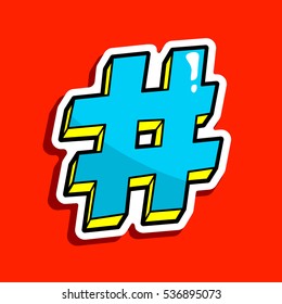 Hashtag. Nummer, Pfund Schild einzeln auf Orange. Vektoraufkleber, Pflaster-Abzeichen. Hash-Tag, Social Media, Suche, Senden, teilen Post, Foto, Microblogging. Cool Comic, Pop Art, Mode im Retro-Stil der 80er bis 90er Jahre