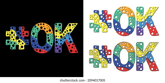 Hashtag #OK set. Multicolor bright funny cartoon colorful doodle bubble isolated text. Rainbow colors. Hashtag #OK is abbreviation for the US American state Oklahoma for print, social network.