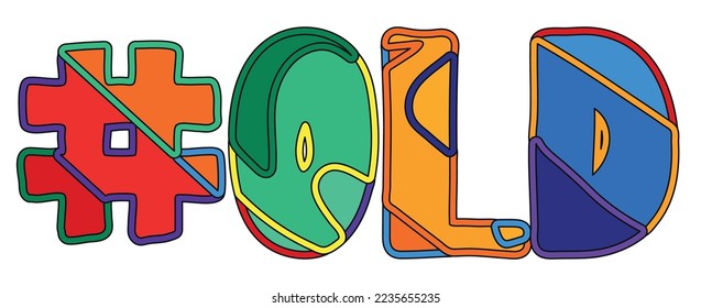 Hashtag # OLD. Set 2 in 1. Bright funny cartoon color doodle isolated text. Trendy popular Hashtag #OLD for print, social network, advertising banner, t-shirt design. Stock vector picture.