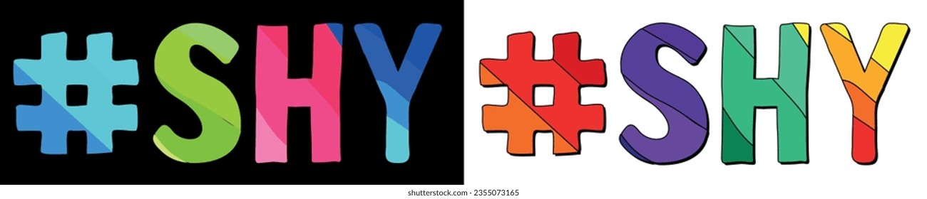 Hashtag # SHY. Set 2 in 1. Bright funny cartoon color doodle isolated text. Trendy popular Hashtag #SHY for print typography, Adult resources, advertising banner, t-shirt design. Stock vector