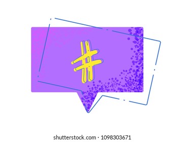 Hashtag sign with bubble speech isolated. Element for graphic design - blog, social media, banner, poster, flyer, card. Vector illustration.