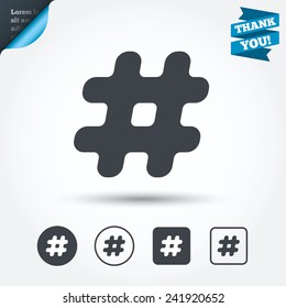 Hashtag sign icon. Social media symbol. Circle and square buttons. Flat design set. Thank you ribbon. Vector