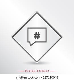 Hashtag sign in speech bubble symbol. Flat design style. Made in vector illustration. Emblem or label with shadow.