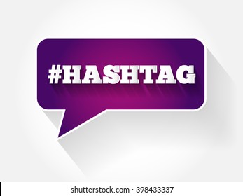 Hashtag sign text message bubble, flat background concept