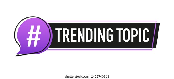 Hashtag Speech Bubble. Trending topic badge design. Ready for use in web or print design. Vector illustration