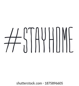 Hashtag stay home lettering doodle logo icon sign safety symbol Pandemic protection about coronavirus Covid-19 doodle icon logo Fashion print for clothes apparel sticker card banner poster flyer