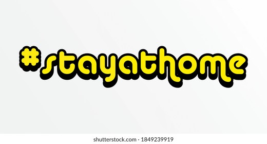 Hashtag stay at home. Quarantine living, stay safe, save lives, stay home hashtag for social media.