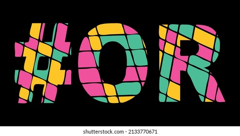 OR Hashtag. Tricolor isolated letters from contrast flowing fluid shapes. 3 colored Hashtag #OR is abbreviation for the US American state Oregon for social network, web resources, mobile app
