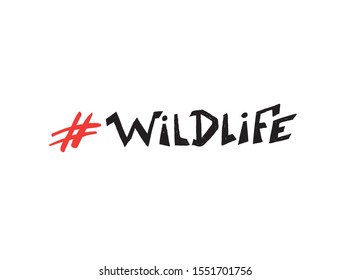 Hashtag wildlife. Phrase from a social network. Hand drawn lettering for web and mobile app design.