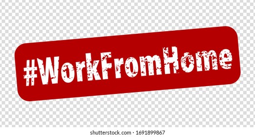 Hashtag Work From Home rule red square rubber seal stamp.  WORK FROM HOME grunge rubber stamp on white background your web site design, app, UI.  EPS10.
