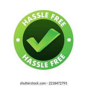 Hassle free sign, label. Vector stock illustration.