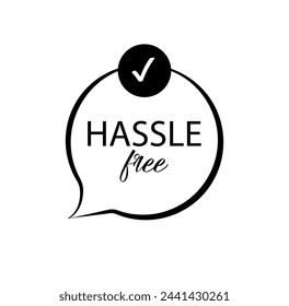 Hassle free sign on white background