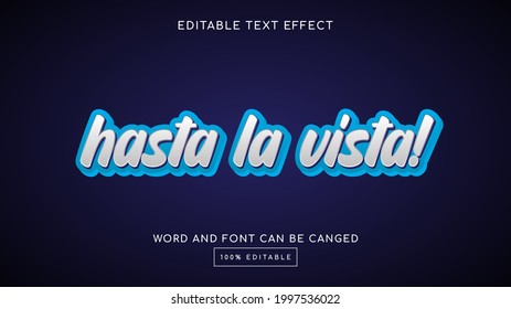 Hasta la vista 3D editable text effect template