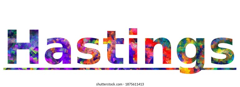 Hastings. Colorful typography text banner. Vector the word hastings design. Can be used to logo, card, poster, heading and beautiful title