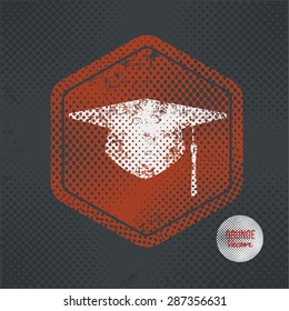 Hat of education,stamp design on old dark background,grunge concept,vector