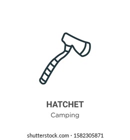 Hatchet outline vector icon. Thin line black hatchet icon, flat vector simple element illustration from editable camping concept isolated on white background