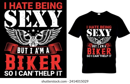   odio ser sexy pero soy ciclista así que no puedo evitarlo - plantilla de diseño de camisetas 