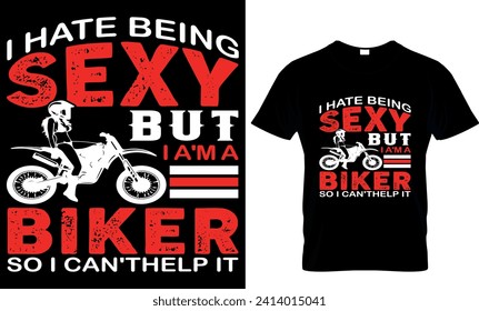  odio ser sexy pero soy ciclista así que no puedo evitarlo - plantilla de diseño de camisetas 