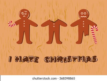I Hate Christmas. Christmas background with gingerbread man. Gingerbread is very scared of Christmas. Funny illustration. Festive vector illustration. Christmas background. Christmas illustration