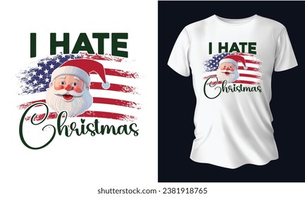 I HATE CHRISTMAS christmas t-shirt design 