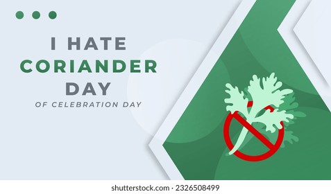 I Hate Coriander Day Celebration Vector Design Illustration for Background, Poster, Banner, Advertising, Greeting Card
