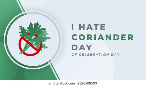 I Hate Coriander Day Celebration Vector Design Illustration for Background, Poster, Banner, Advertising, Greeting Card