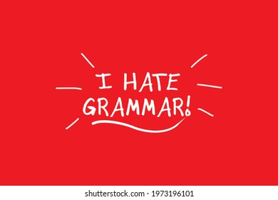 i hate english grammar typography vector
