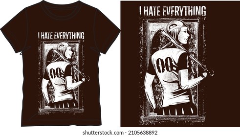 I Hate Everything typography lettering design template for print t shirt fashion clothing and poster