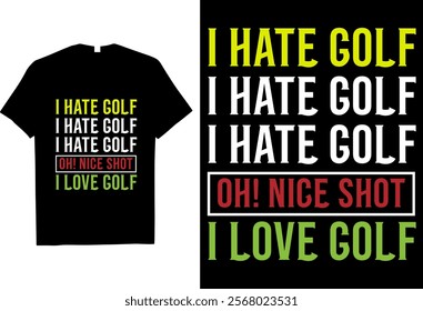 I HATE GOLF T-SHIRT DESGINE 