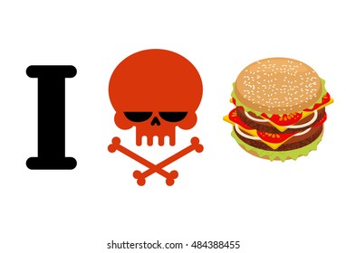 I hate hamburger. Skull symbol of hatred and great burger. I do not like fast food. Logo for healthy lifestyle
