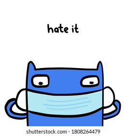 Hate it hand drawn vector illustration in cartoon doodle style blue cat expressive puts mask face