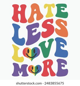 Hate less love more retro t shirt design vector
