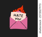 Hate letter. Burning envelope with hate you text. Unhappy holiday, anti Valentine