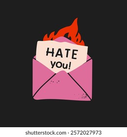 Hate letter. Burning envelope with hate you text. Unhappy holiday, anti Valentine's day concept. Non romantic symbol. Hand drawn modern Vector illustration. Isolated design element. Pre- made card 