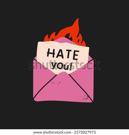 Hate letter. Burning envelope with hate you text. Unhappy holiday, anti Valentine's day concept. Non romantic symbol. Hand drawn modern Vector illustration. Isolated design element. Pre- made card 