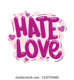 hate love quote text typography design graphic vector illustration